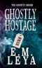 [Ghostly 06] • Ghostly Hostage
